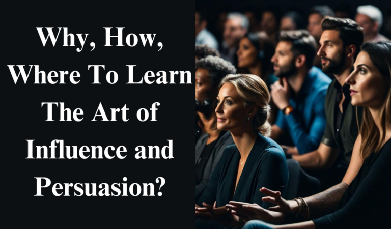 The Art of Influence and Persuasion