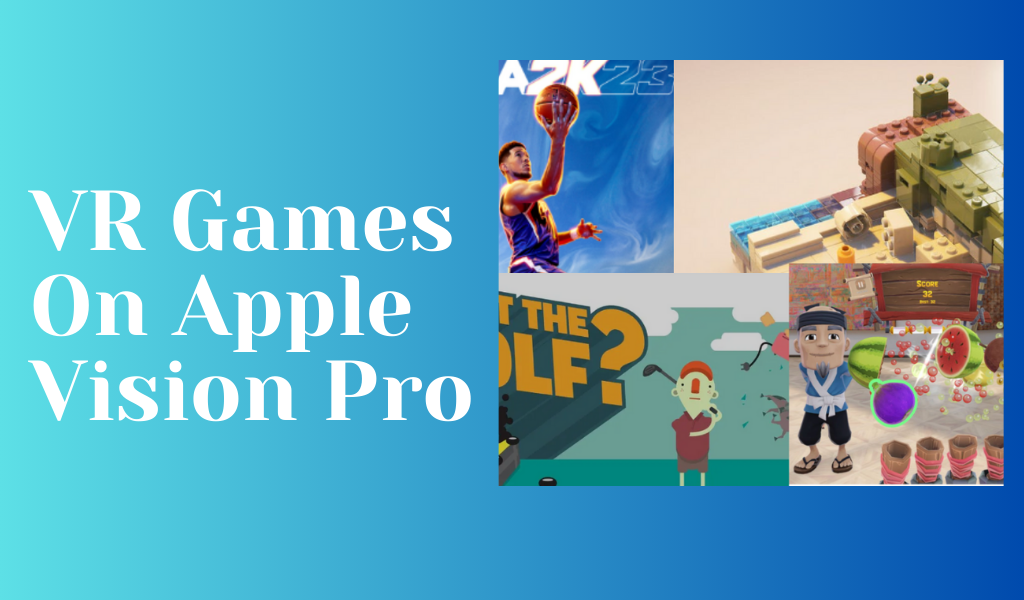 Can You Play VR Games On Apple Vision Pro? What Apple Arcade Games Are Compatible with Vision Pro?